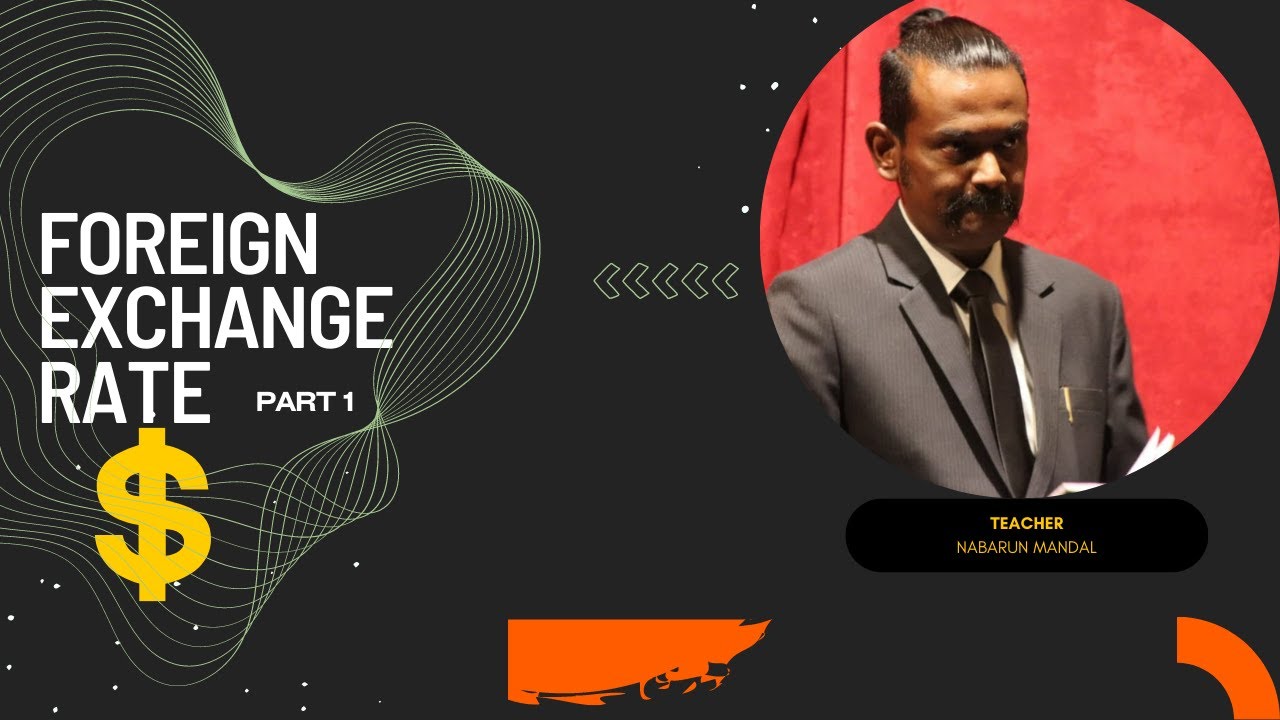 FOREIGN EXCHANGE RATE{PART 1}|ISC|CBSE|WBCS|WBHSE|UPSC|