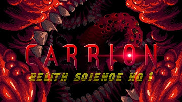 Carrion| Relith Science HQ Breach 1