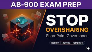 Oversharing, DAG Reports & SharePoint Advanced Management – Full Guide | AB-900 Ultimate Course