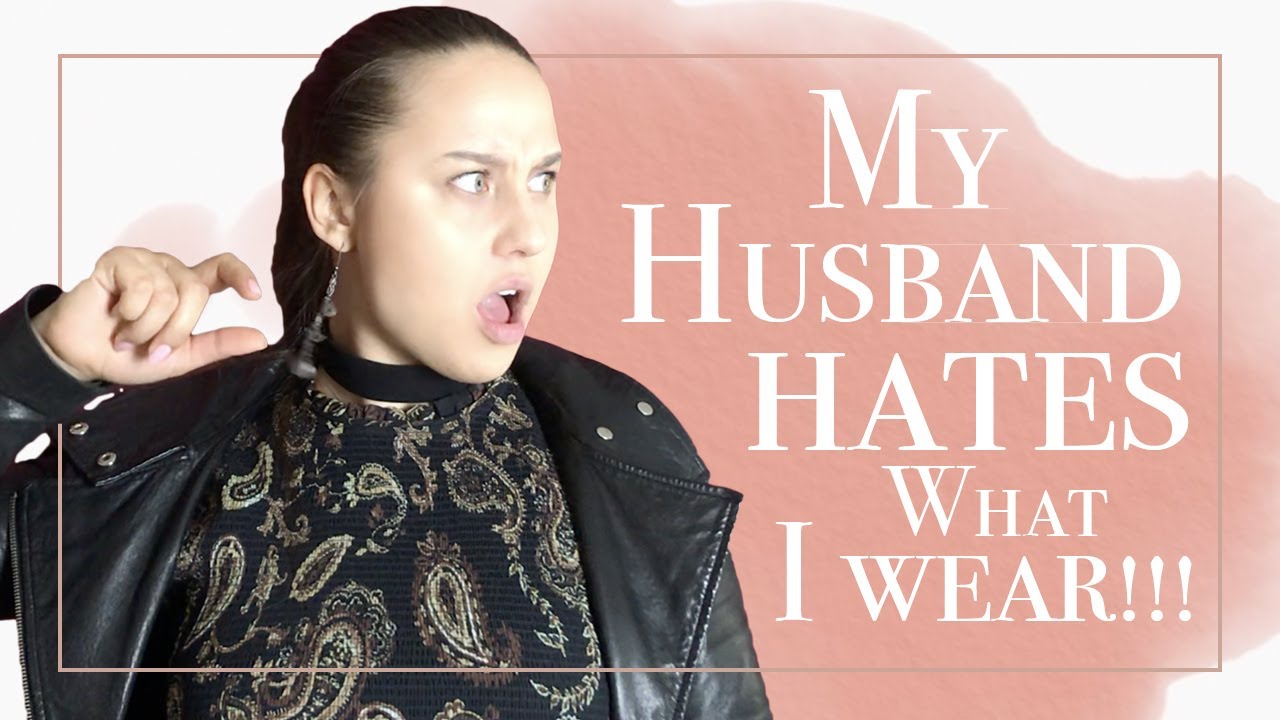 My Husband Hates What I Wear 🤷🏻‍♂️ 🚫 or what men don't like on women