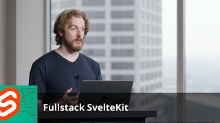 Fullstack Svelte with SvelteKit by Rich Harris | Preview