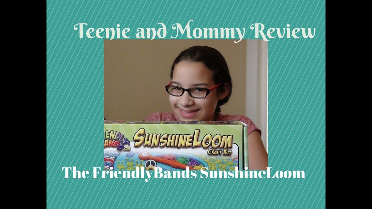 Teenie and Mommy Review: FriendlyBands SunshineLoom 
