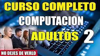 CURSO DE COMPUTACION COMPLETO DESDE CERO [GRATIS] 2023