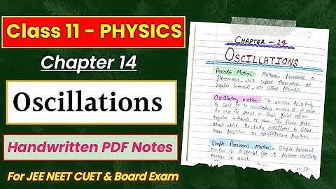 Chapter 14 || OSCILLATIONS || Physics Class 11 || Handwritten PDF Notes || IIT JEE NEET & Board Exam