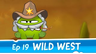 Om Nom Stories: Wild West (Episode 19, Cut the Rope: Time Travel)