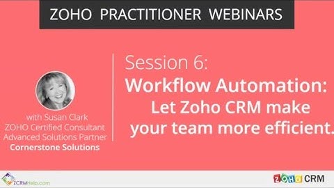 Let Zoho CRM Workflows Automate Your Tasks and Emails