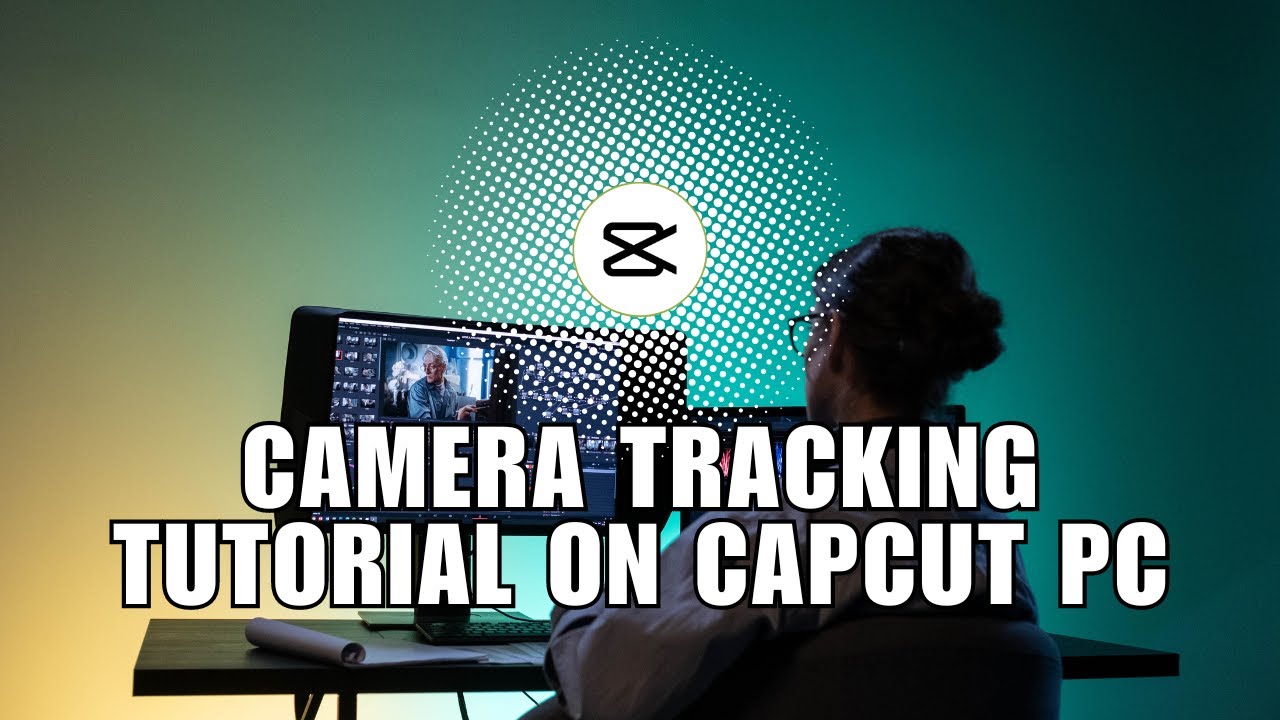 ⭐ TUTORIAL: Camera Tracking Tutorial On CapCut PC PRO! How To Add Fake ...