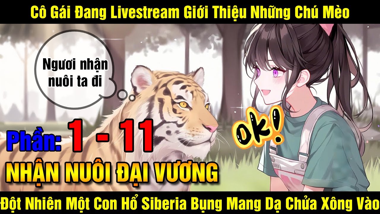 Nhận Nuôi Đại Vương | Cô Gái Đang Livestream Giới Thiệu Những Chú Mèo Đột Nhiên Một Con Hổ Siberi...