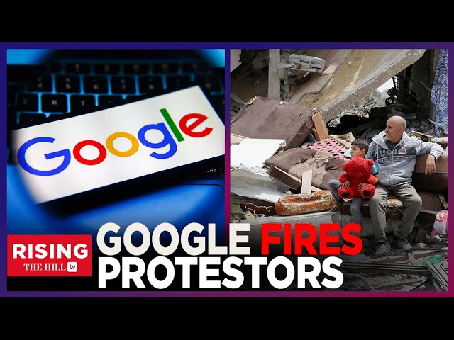 GOOGLE Fires Tech Workers Who Protested Against Firms Israeli Partnership