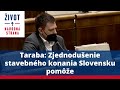 Taraba: Zjednodušenie stavebného konania Slovensku pomôže