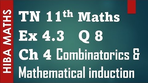 11th maths chapter 4 exercise 4.3 question 8 Combinatorics and Mathematical induction tn syllabus