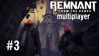Remnant: From the Ashes - #Прохождение 3 #Multiplayer вместе с Hedzi