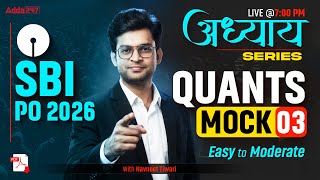 SBI PO 2026 | Quants Mock Test 03 | Adhyay Series | By Navneet Tiwari
