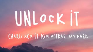 Charli XCX - Unlock It (Lyrics) ft. Kim Petras & Jay Park "lock it tiktok"