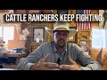 Cattle Ranchers Keep Fighting Despite Jerk Politicians