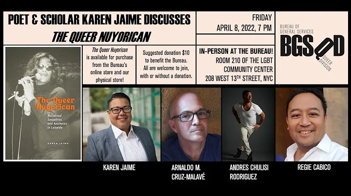 Poet & Scholar Karen Jaime discusses The Queer Nuyorican, April 8, 2022 at the Bureau