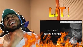 Kodak Black - Calling My Spirit [Official Audio] REACTION!