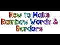 Creating Rainbow Words and Borders in PowerPoint