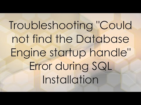 Troubleshooting "Could not find the Database Engine startup handle" Error during SQL Installation