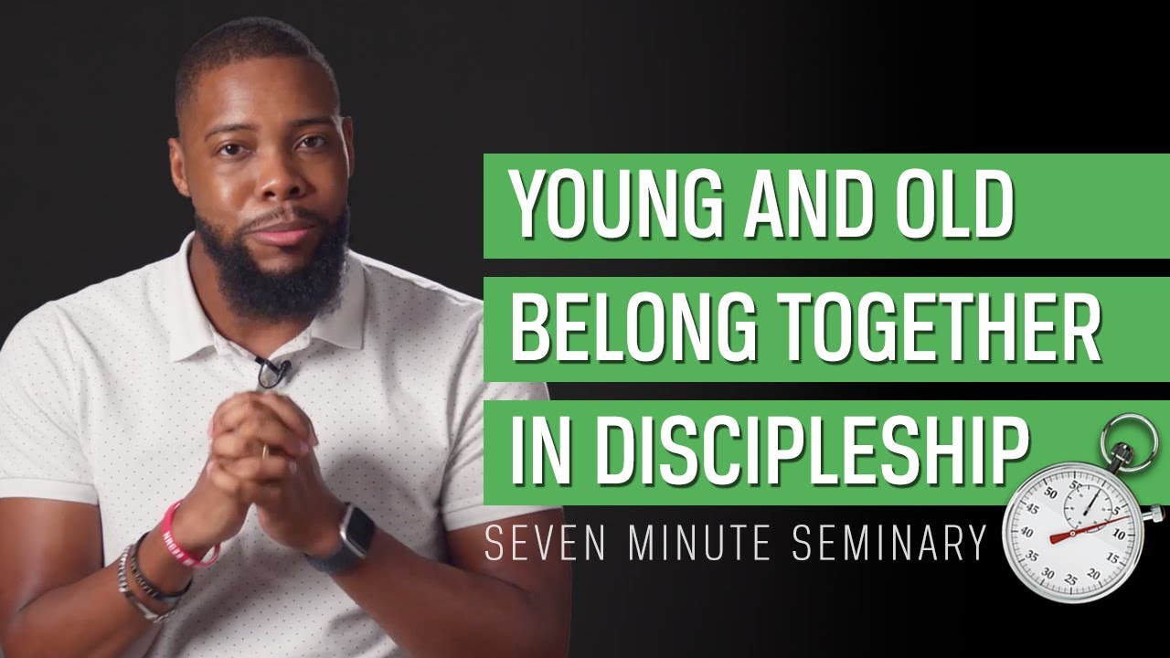 Young and Old Belong Together in Discipleship (Aaron Calhoun)