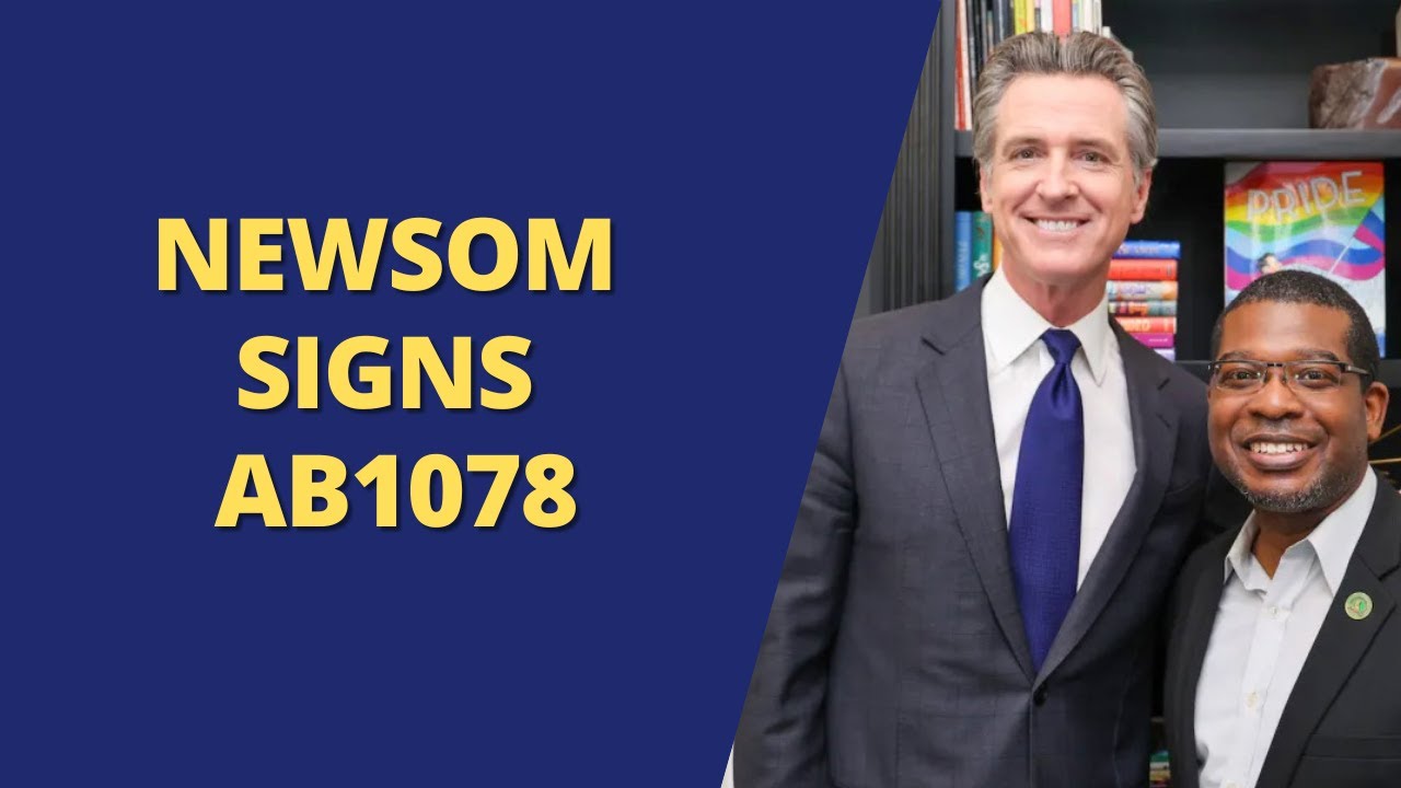 NEWSOM SIGNS AB 1078
