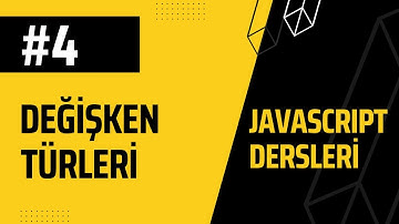 4-JAVASCRIPT Dersleri, Değişken Türleri
