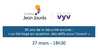 80 ans de la Sécurité sociale : un héritage en question, des défis pour l’avenir
