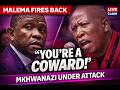MALEMA BLASTS MKHWANAZI YOU RE A COWARD FIERY POLITICAL CLASH