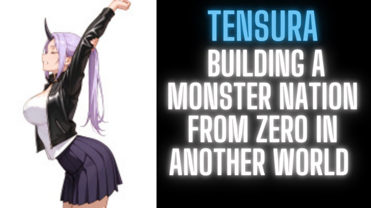 Tensura: Building a Monster Nation From Zero in Another World | Part 2