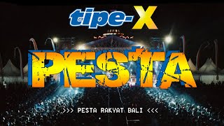 TIPE-X - PESTA LIVE IN PESTA RAKYAT BALI