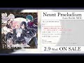 【2/9(水)発売】「Neunt Praeludium(Last Bullet MIX)」試聴動画