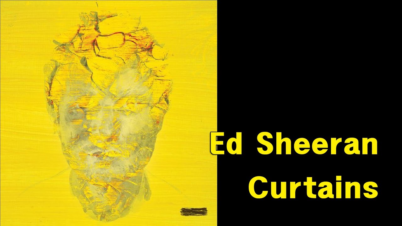Ed Sheeran Curtains YouTube