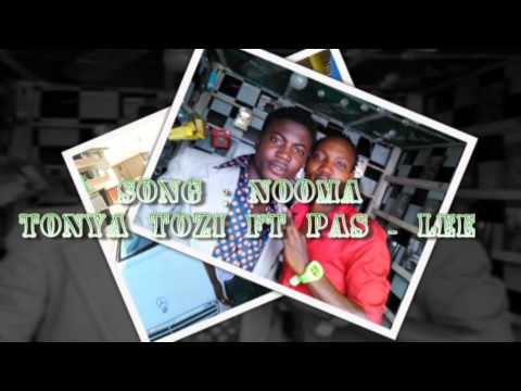 Nooma by Tonya Tozi ft Pas Lee