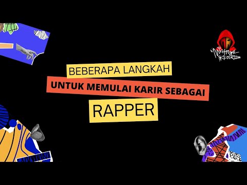 Beberapa Langkah menjadi seorang Rapper // Here are some steps to start a career as a rapper