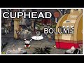 Gıcık Bir Maraton ve Zorlaşan Oyun | CUPHEAD | Bölüm:2 | Türkçe