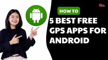 5 Best Free GPS Apps For Android 🔥  ✅