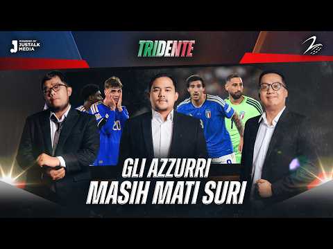 GLI AZZURRI ARE STILL IN A COMA | TRIDENTE | Tekel Bebas #242