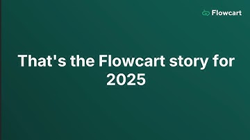 Flowcart Wrapped 2025: All the Features You Missed
