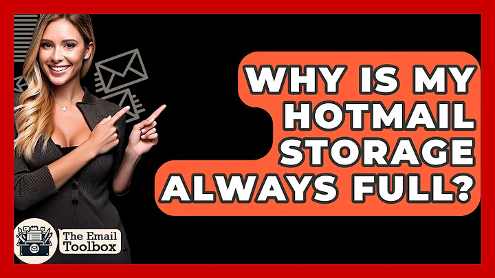 Why Is My Hotmail Storage Always Full? - TheEmailToolbox.com