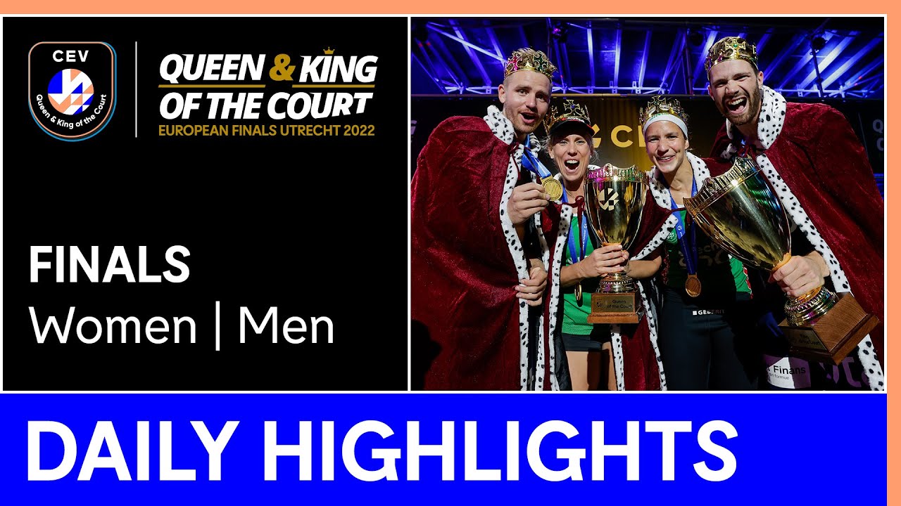 Daily Highlights, CEV Queen & King of the Court European Finals 2022