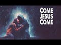 Come Jesus Come | Stephen McWhirter (Worship Lyric Video)