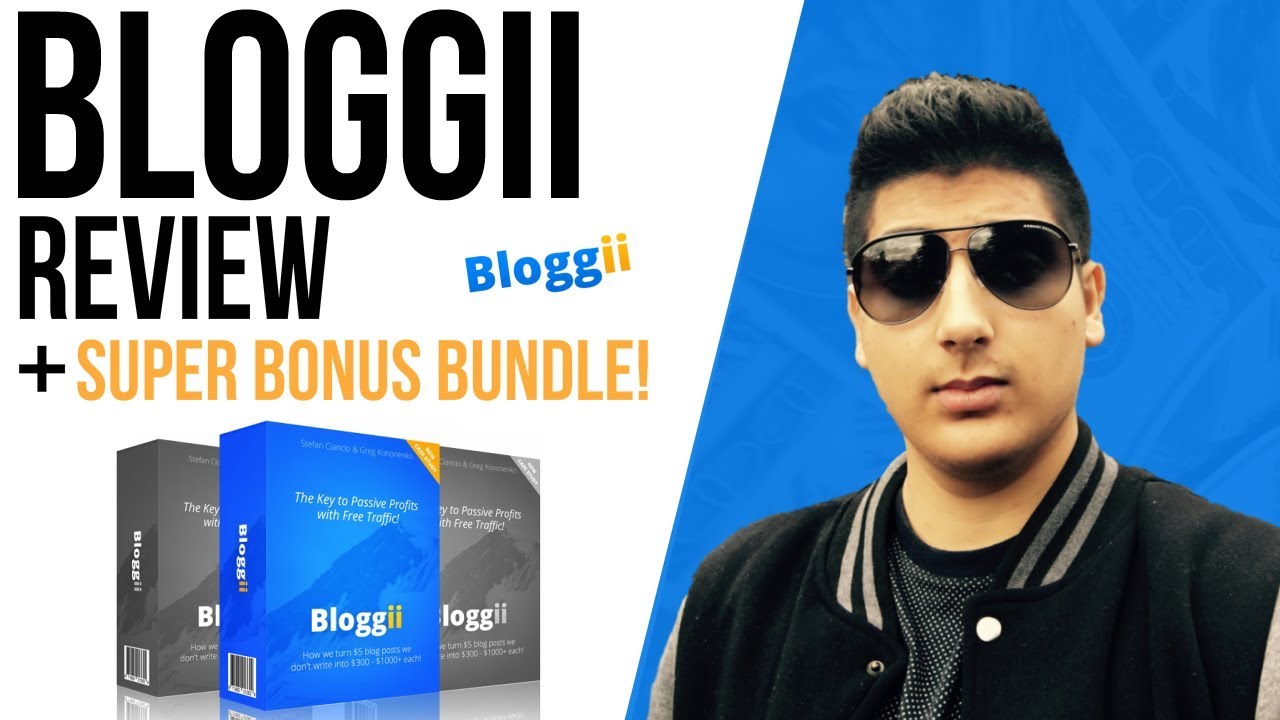 Bloggii Review - ✋STOP✋ Don't Buy Without My CUSTOM Bonuses!