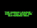 The Human League - Don't You Want Me (extended mix)