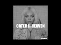 CATER II HEAVEN (mashup by @gisscarter)