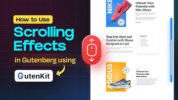How to Use Scrolling Effects in Gutenberg | GutenKit Scrolling Effects