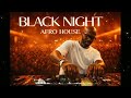 🔥 DEEP AFRO MELODIC HOUSE 2026 - HYPNOTIC &amp; MELODIC SET BLACK NIGHTS (BLACK COFFEE INSPIRED) 🔥