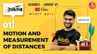 Motion And Measurement Of Distances L1 | NCERT | Class 6 Science Chapter 10 | Vedantu | Pritesh Sir
