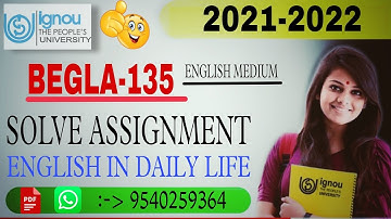 BEGLA 135 - ENGLISH IN DAILY LIFE - IGNOU SOLVED ASSIGNMENT 2021-2022