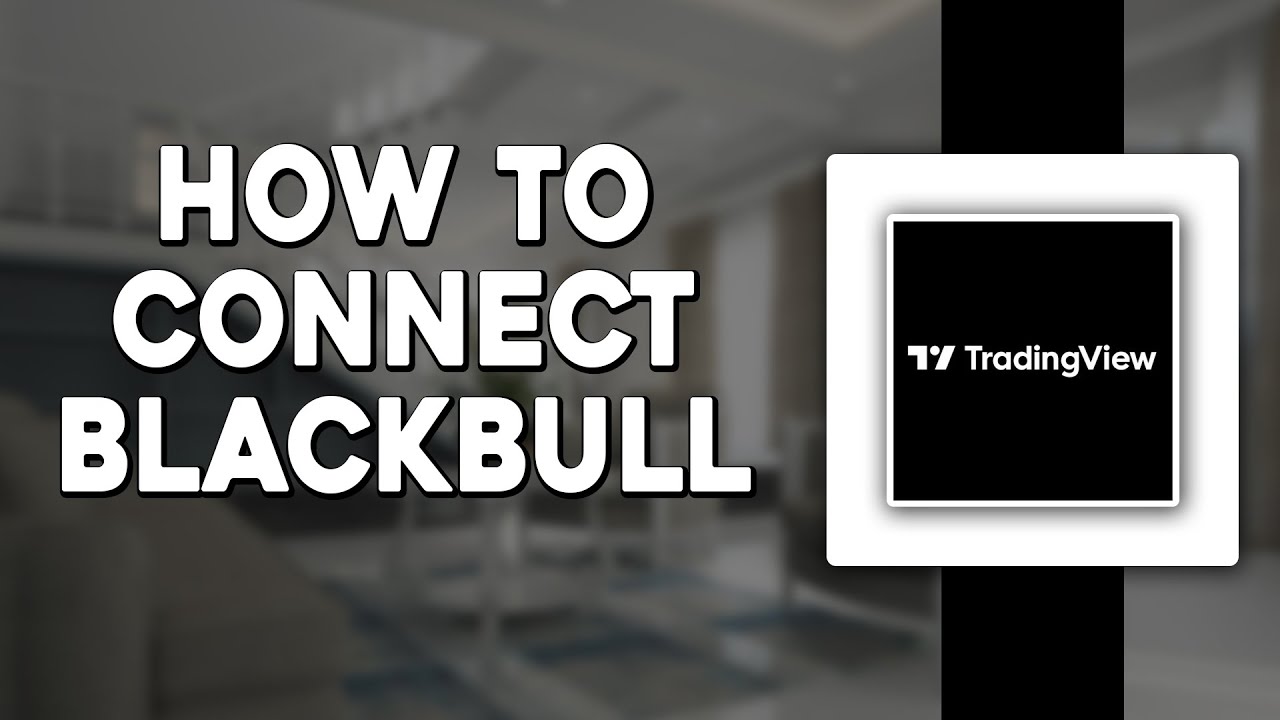 How To Connect Blackbull To TradingView (Quick Tutorial)