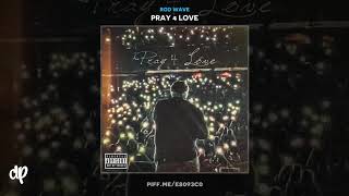 Rod Wave - Fuck The World [Pray 4 Love]